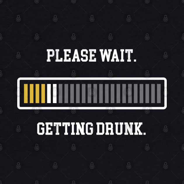 Please Wait Getting Drunk Shirt Loading Beer Progress Bar by vo_maria